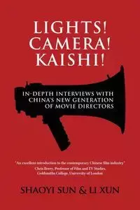 Lights! Camera! Kaishi! - Sun Shaoyi