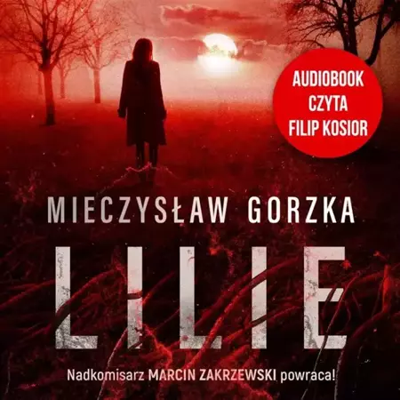 Lilie audiobook - Mieczysław Gorzka, Filip Kosior