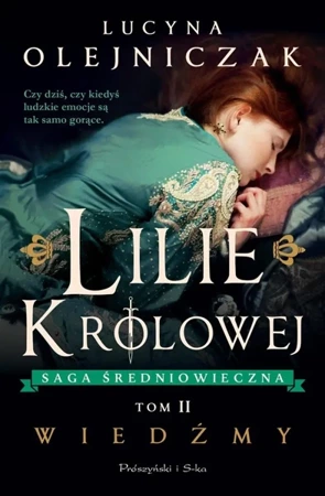 Lilie królowej T.2 Wiedźmy - Lucyna Olejniczak