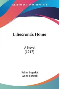 Liliecrona's Home - Selma Lagerlof