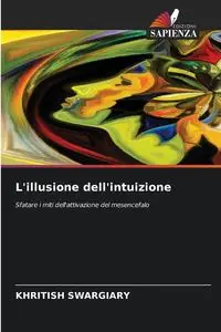 L'illusione dell'intuizione - Swargiary Khritish