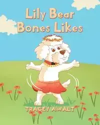 Lily Bear Bones Likes - Tracey Awalt