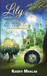 Lily and Her Magical Quests - Mhalas Keerti