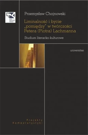 Liminalność i bycie "pomiędzy" w twórczości.. - Przemysław Chojnowski