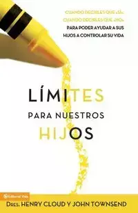 Límites para Nuestros Hijos - Henry Cloud