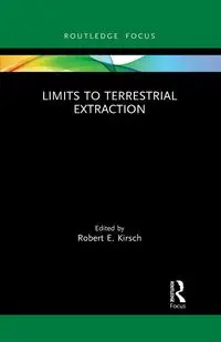 Limits to Terrestrial Extraction - Kirsch Robert