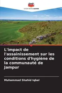 L'impact de l'assainissement sur les conditions d'hygiène de la communauté de Jampur - Iqbal Muhammad Shahid