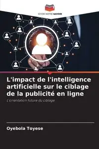 L'impact de l'intelligence artificielle sur le ciblage de la publicité en ligne - Toyese Oyebola