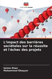 L'impact des barrières sociétales sur la réussite et l'échec des projets - Khan Salma