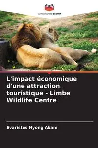 L'impact économique d'une attraction touristique - Limbe Wildlife Centre - Abam Evaristus Nyong