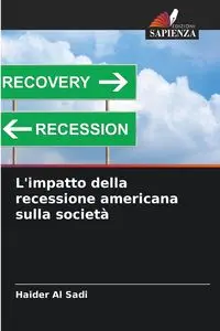 L'impatto della recessione americana sulla società - Al Sadi Haider