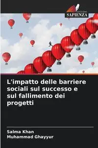 L'impatto delle barriere sociali sul successo e sul fallimento dei progetti - Khan Salma