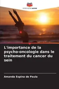 L'importance de la psycho-oncologie dans le traitement du cancer du sein - Paula Amanda Espina de