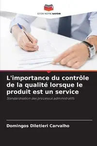 L'importance du contrôle de la qualité lorsque le produit est un service - Carvalho Domingos Diletieri