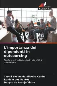 L'importanza dei dipendenti in outsourcing - Evelyn Cunha Tayná da Silveira