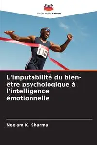 L'imputabilité du bien-être psychologique à l'intelligence émotionnelle - Sharma Neelam K.