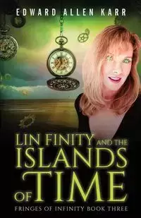 Lin Finity And The Islands Of Time - Edward Allen Karr