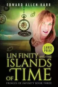 Lin Finity And The Islands Of Time - Edward Allen Karr