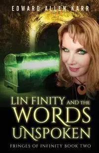 Lin Finity And The Words Unspoken - Edward Allen Karr