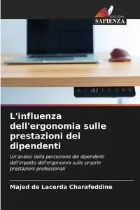 L'influenza dell'ergonomia sulle prestazioni dei dipendenti - de Lacerda Charafeddine Majed