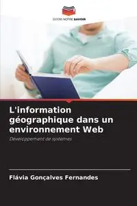 L'information géographique dans un environnement Web - Fernandes Flávia Gonçalves