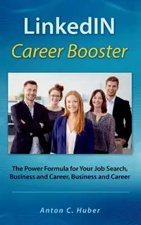 LinkedIN Career Booster - Anton C. Huber