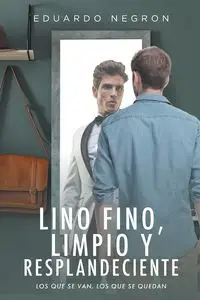 Lino fino, limpio y resplandeciente - Eduardo Negron