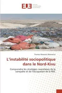 L'instabilité sociopolitique dans le Nord-Kivu - Thomas Mawanzi Manzenza