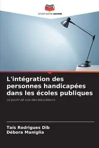 L'intégration des personnes handicapées dans les écoles publiques - Rodrigues Dib Taís