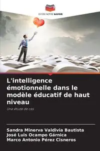 L'intelligence émotionnelle dans le modèle éducatif de haut niveau - Sandra Minerva Valdivia Bautista