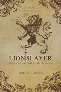 Lion Slayer - Kenneth Mick