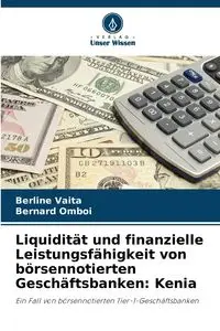 Liquidität und finanzielle Leistungsfähigkeit von börsennotierten Geschäftsbanken - Vaita Berline