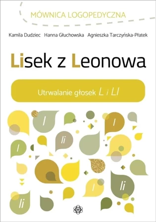 Lisek z Leonowa. Utrwalanie głosek L i LI - Kamila Dudziec, Hanna Głuchowska, Agnieszka Tarcz