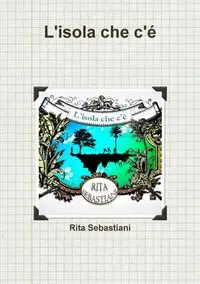 L'isola che c'é - Rita Sebastiani