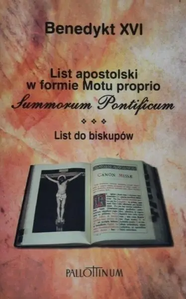 List apostolski w formie motu proprio Summorum... - Benedykt XVI