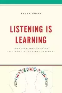 Listening Is Learning - Frank Thoms