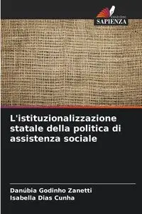 L'istituzionalizzazione statale della politica di assistenza sociale - Godinho Zanetti Danúbia