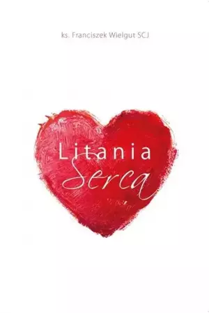 Litania Serca - Franciszek Wielgut SCJ