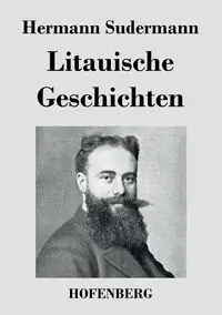 Litauische Geschichten - Sudermann Hermann