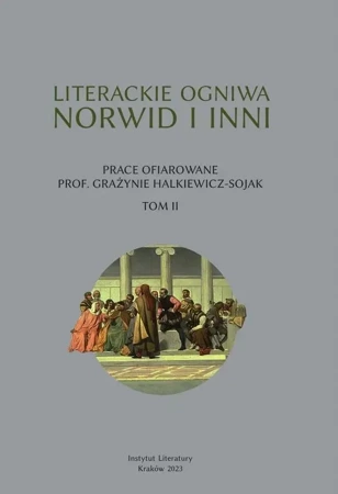 Literackie ogniwa. Norwid i inni - praca zbiorowa