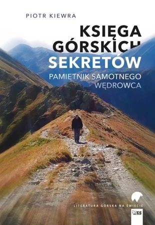 Literatura górska na świecie. Księga górskich.. - Piotr Kiewra