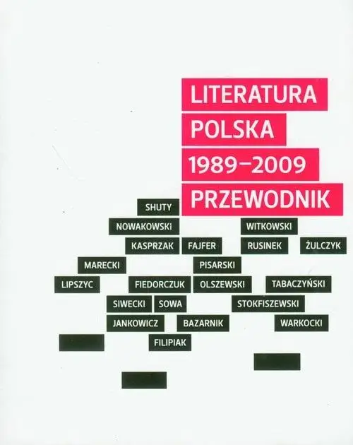 Literatura polska 1989-2009. Przewodnik - Piotr Marecki