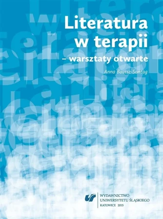 Literatura w terapii warsztaty otwarte - Anna Bautsz-Sontag