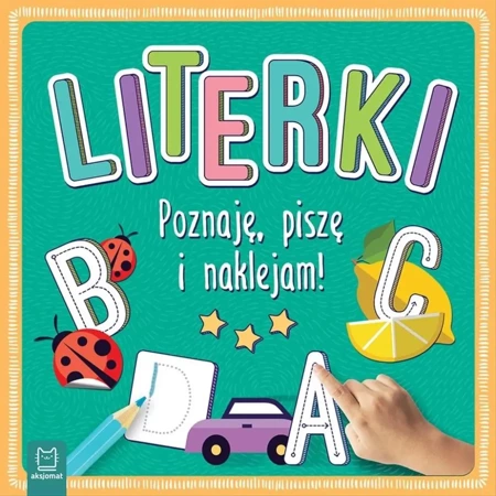 Literki. Poznaję, piszę i naklejam! - praca zbiorowa