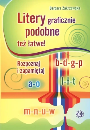 Litery graficznie podobne też łatwe! - Barbara Zakrzewska