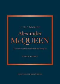 Little Book of Alexander McQueen - Homer Karen