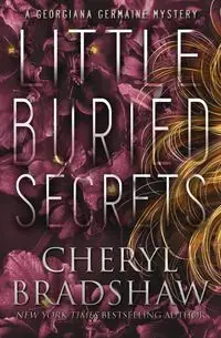 Little Buried Secrets - Cheryl Bradshaw