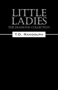 Little Ladies - Randolph T. D.