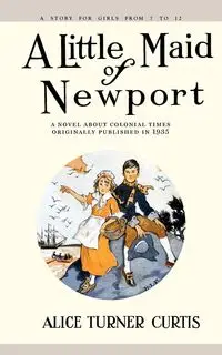 Little Maid of Newport - Curtis Alice