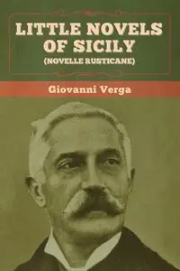 Little Novels of Sicily (Novelle Rusticane) - Giovanni Verga